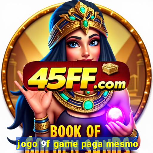 jogo 9f game paga mesmo